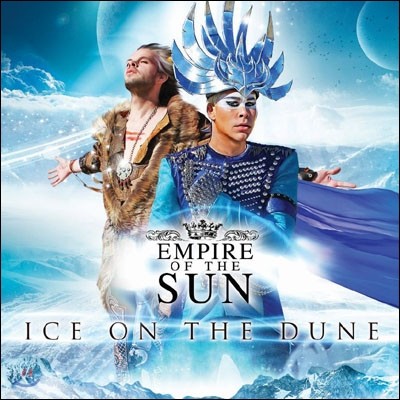 Empire Of The Sun - Ice On The Dune