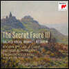 Ivor Bolton 포레: 종교 성악 작품집 - 시크릿 포레 3집 (The Secret Faure 3 - Sacred Vocal Works - Requiem)