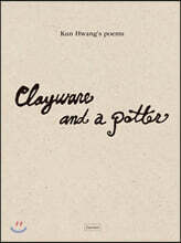 CLAYWARE AND A POTTER