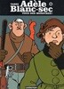 Adele Blanc-sec Vol 7. Tous des monstres