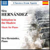 시라 에르난데스: 피아노 작품집 (Sira Hernandez: Initiation to the Shadow)