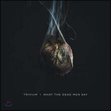 Trivium (트리비움) - What The Dead Men Say [LP]