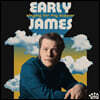 Early James (얼리 제임스) - Singing for My Supper