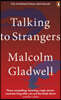 Talking to Strangers : What We Should Know about the People We Don't Know