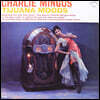 Charlie Mingus (찰리 밍거스) - Tijuana Moods [LP]