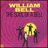 William Bell (윌리엄 벨) - The Soul Of A Bell [LP]