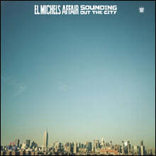El Michels Affair (엘 마이클스 어페어) - 1집 Sounding Out The City [LP]