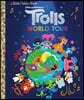 Trolls World Tour Little Golden Book (DreamWorks Trolls World Tour)