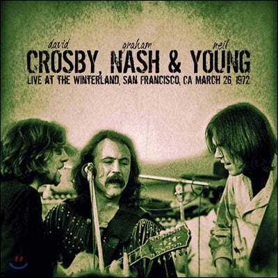 Crosby, Nash & Young (크로스비, 내쉬 앤 영) - Live At The Winterland, San Francisco, 1972