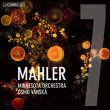 Osmo Vanska 말러: 교향곡 7번 - 오스모 벤스케 (Mahler: Symphony No.7)