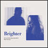 Anna Greta Sigurdardottir / Max Schultz (안나 그레타 시구르다도티르 앤 막스 슐츠) - Brighter