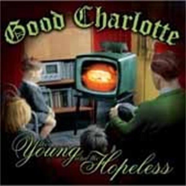 [중고] Good Charlotte / The Young And The Hopeless 