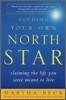 Finding Your Own North Star: Claiming the Life You Were Meant to Live