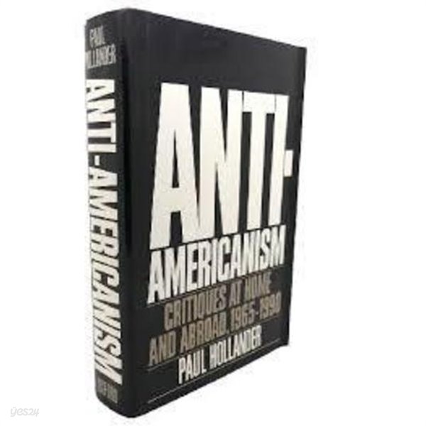 Anti-Americanism: Critiques at Home and Abroad, 1965-1990  (English, Hardcover) 