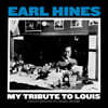 Earl Hines (얼 하인즈) - My Tribute to Louis: Piano Solos by Earl Hines [LP]