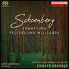 Edward Gardner 쇤베르크: 교향시 `펠레아스와 멜리장드`, 기대 (Schoenberg: Erwartung, Pelleas und Melisande)