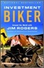 Investment Biker: Around the World with Jim Rogers