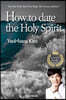 How to date the Holy Spirit