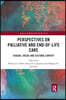 Perspectives on Palliative and End-of-Life Care