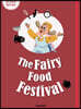 The Fairy Food Festival