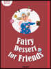 Fairy Dessert for Friends
