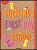 Duckling's First Day at School
