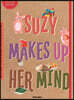 Suzy Makes Up Her Mind