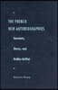 The French New Autobiographies: Sarraute, Duras, and Robbe-Grillet