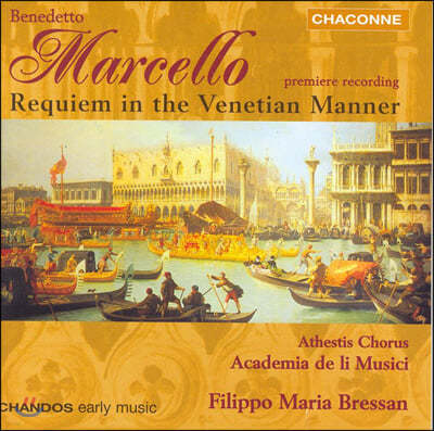 Filippo Maria Bressan 베네데토 마르첼로: 베네치아 풍의 레퀴엠 (Benedetto Marcello: Requiem in the Venetian Manner)