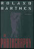 Roland Barthes on Photography: The Critical Tradition in Perspective
