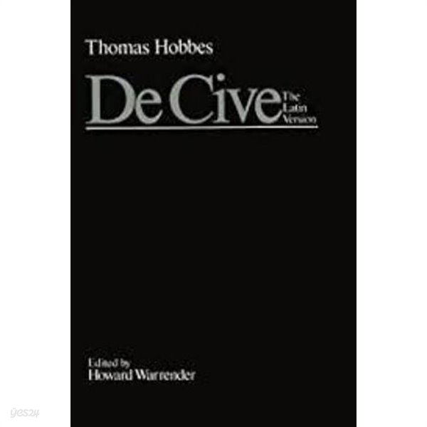 De Cive (Clarendon Edition of the Philosophical Works of Thomas Hobbes Vol.3) (The English Version, Hardcover) 