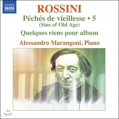 Alessandro Marangoni 로시니: 피아노 작품 5집 (Rossini: Complete Piano Music 5)