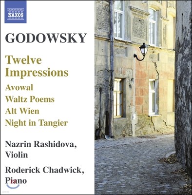 Nazrin Rashidova 고도프스키: 바이올린과 피아노를 위한 작품들 (Godowsky : Music For Violin & Piano)