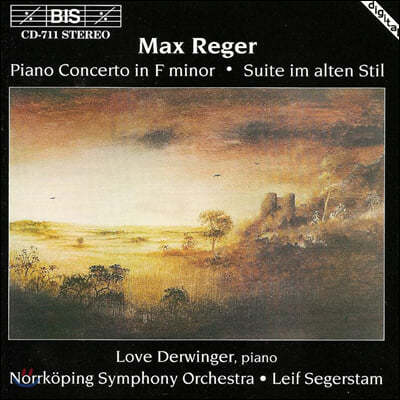 Love Derwinger 막스 레거: 피아노 협주곡, 고풍양식에 의한 조곡 (Max Reger: Piano Concerto, Suite im alten Stil)