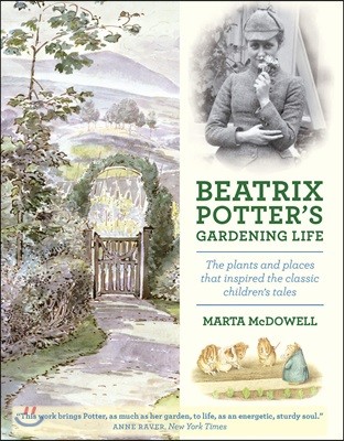 Beatrix Potter's Gardening Life: The Plants and Places That Inspired the Classic Children's Tales