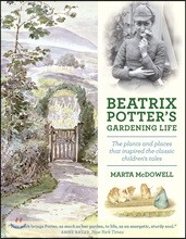 Beatrix Potter's Gardening Life: The Plants and Places That Inspired the Classic Children's Tales