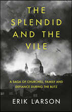 The Splendid and the Vile