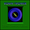 Robin Trower - 20th Century Blues (Remastered)(180g LP)