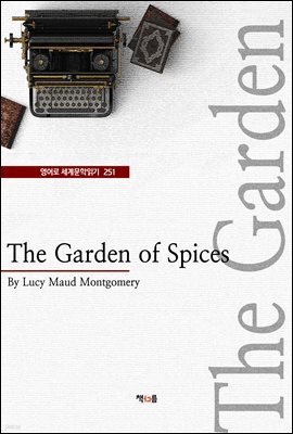 The Garden of Spices (영어로 세계문학읽기 251)