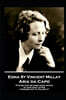 Edna St. Vincent Millay - Aria da Capo: "Please give me some good advice in your next letter. I promise not to follow it"