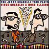 Jerry Granelli Trio - Plays Vince Guaraldi & Mose Allison (Vinyl LP)