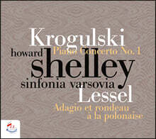 Howard Shelley 크로굴스키: 피아노 협주곡 1번 / 러셀: 아다지오와 폴로네즈 풍의 론도 (Krogulski: Piano Concerto No.1 / Lessel: Adagio et rondeau a la polonaise op.9)