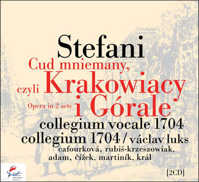 Vaclav Luks 얀 스테파니: 오페라 '이른바 기적, 혹은 크라코프 사람과 하일랜드 사람' (Stefani: Cud mniemany, czyli Krakowiacy I Goral)