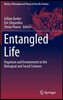 Entangled Life: Organism and Environment in the Biological and Social Sciences