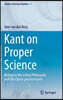 Kant on Proper Science: Biology in the Critical Philosophy and the Opus Postumum
