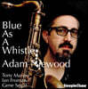 Adam Niewood (아담 니우드) - Blue As A Whistle