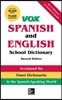 Vox Spanish and English School Dictionary, Paperback, 2nd Edition