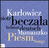 Piotr Beczala 카르워비치 / 모니우슈코: 가곡 작품집 (Karlowicz / Moniuszko: Songs)
