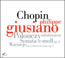 Philippe Giusiano 쇼팽: 돈조반니 변주곡, 6곡의 폴로네즈, 피아노 소나타 1번 (Chopin: Early Piano Works)