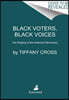 Say It Louder!: Black Voters, White Narratives, and Saving Our Democracy